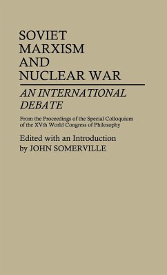 Soviet Marxism and Nuclear War - Somerville, John; Somerville, Rose