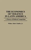 The Economics of Violence in Latin America