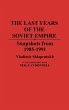 The Last Years of the Soviet Empire - Bild 1