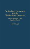 Foreign Direct Investment and the Multinational Enterprise