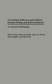 Non-Medical Influences Upon Medical Decision-Making and Referral Behavior