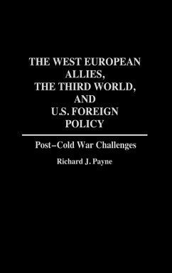 The West European Allies, the Third World, and U.S. Foreign Policy - Payne, Richard J.