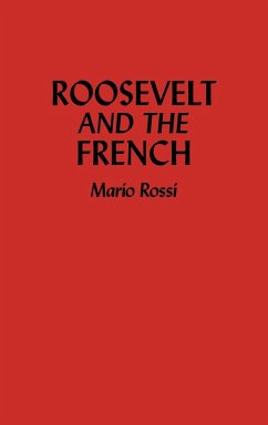 Roosevelt and the French - Rossi, Mario