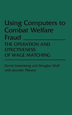 Using Computers to Combat Welfare Fraud - Greenberg, David H.; Wolf, Douglas; Pfiester, Jennifer