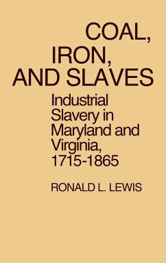 Coal, Iron, and Slaves - Lewis, Ronald L.