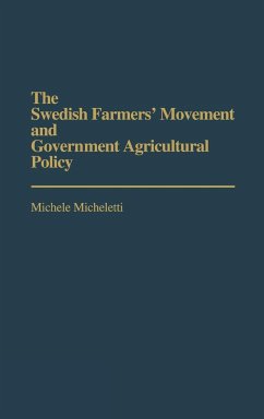 The Swedish Farmers' Movement and Government Agricultural Policy - Micheletti, Michele