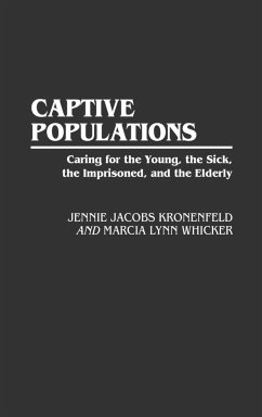 Captive Populations - Kronenfeld, Jennie J.; Whicker, Marcia Lynn; Kronenfeld, Jennie Jacobs