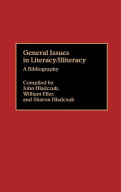 General Issues in Literacy/Illiteracy in the World - Hladczuk, John; Eller, Betty; Epstein, Amy