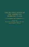 The Re-Education of the American Working Class