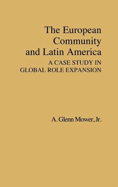 The European Community and Latin America - Mower, A. Glenn Jr.; Unknown