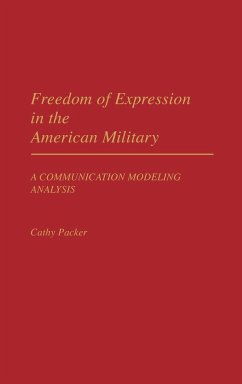 Freedom of Expression in the American Military - Packer, Cathy Lee; Schuyler, George
