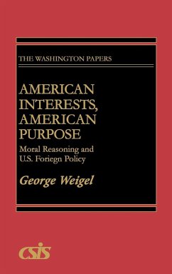 American Interests, American Purpose - Weigel, George