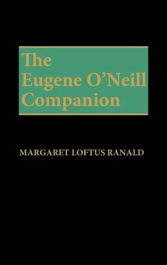 Eugene O'Neill Companion - Ranald, Margaret Loftus; Loftus Ranald, Margaret