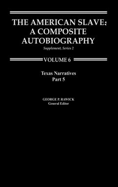 The American Slave--Texas Narratives - Rawick; Rawick, George P.