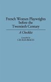 French Women Playwrights Before the Twentieth Century