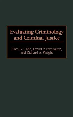 Evaluating Criminology and Criminal Justice - Cohn, Ellen G.; Wright, Richard A.; Farrington, David P.