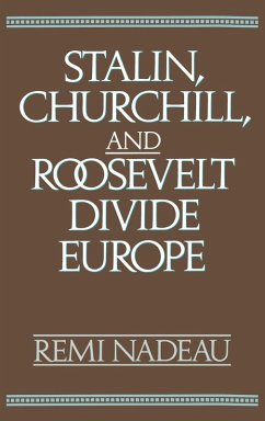 Stalin, Churchill, and Roosevelt Divide Europe Cover Stalin, Churchill, and Roosevelt Divide Europe