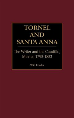 Tornel and Santa Anna - Fowler, Will; Fowler, William M. Jr.