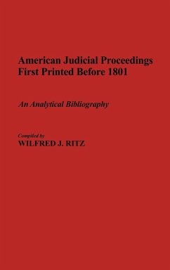 American Judicial Proceedings First Printed Before 1801 - Ritz, Wilfred J.