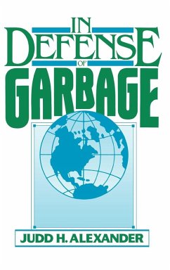 In Defense of Garbage - Alexander, Judd H.