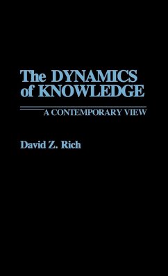 The Dynamics of Knowledge - Rich, David Z.