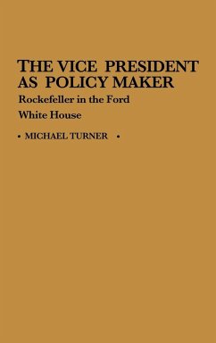 The Vice President as Policy Maker - Turner, Michael