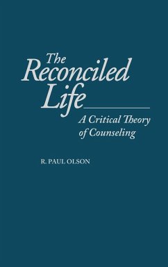 The Reconciled Life - Olson, R. Paul