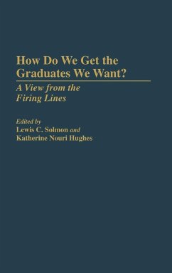 How Do We Get the Graduates We Want? - Unknown