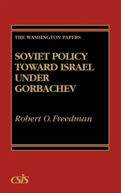 Soviet Policy Toward Israel Under Gorbachev - Freedman, Robert