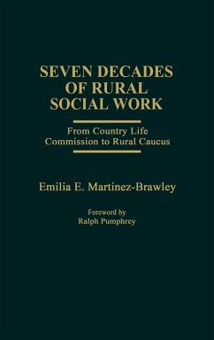 Seven Decades of Rural Social Work - Martinez-Brawley, Emilia E.