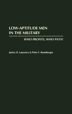 Low-Aptitude Men in the Military - Laurence, Janice H.; Ramsberger, Peter F.