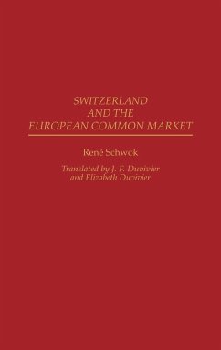 Switzerland and the European Common Market - Schwok, Rene