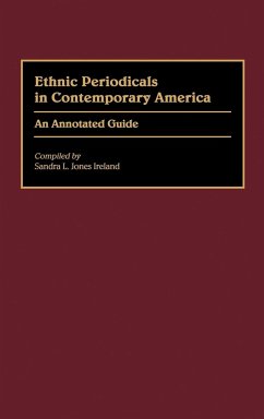 Ethnic Periodicals in Contemporary America - Ireland, Sandra L. Jones; Jones Ireland, Sandra