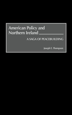 American Policy and Northern Ireland - Thompson, Joseph E.