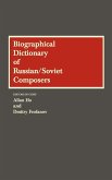 Biographical Dictionary of Russian/Soviet Composers