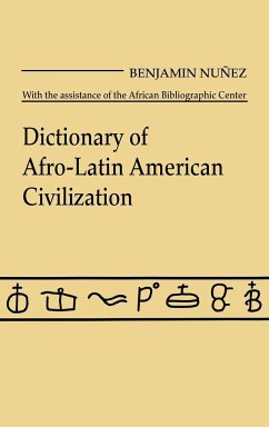 Dictionary of Afro$latin American Civilization. - Nuunez, Benjamin; Nunez, Benjamin; Unknown