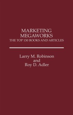 Marketing Megaworks - Robinson, Larry M.; Adler, Roy D.