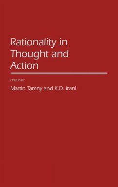 Rationality in Thought and Action - Irani, K D; Tamny, Martin