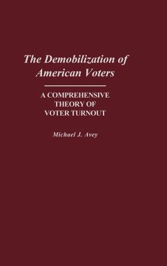 The Demobilization of American Voters - Avey, Michael J.