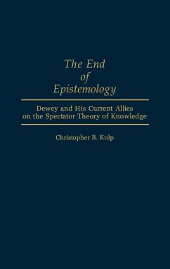 The End of Epistemology - Kulp, Christopher B.