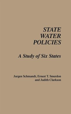 State Water Policies - Schmandt, Jurgen; Smerdon, Ernest T.; Clarkson, Judith