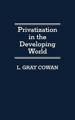 Privatization in the Developing World - Cowan, L. Gray