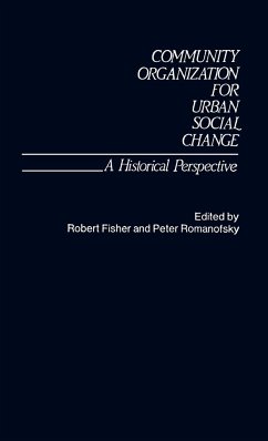 Community Organization for Urban Social Change - Fisher, Robert; Romanofsky, Peter; Romanofsky, Helen