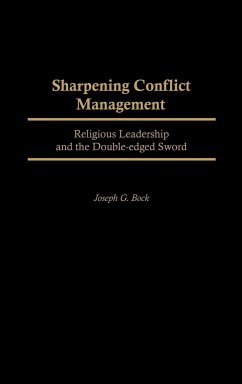 Sharpening Conflict Management - Bock, Joseph G.