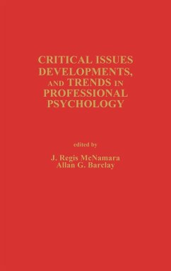 Critical Issues, Developments, and Trends in Professional Psychology - Albee, G.; Ametrand, David; Mass Ametrano, Irene