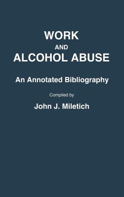 Work and Alcohol Abuse - Miletich, John J.
