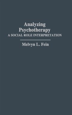 Analyzing Psychotherapy - Fein, Melvyn L.