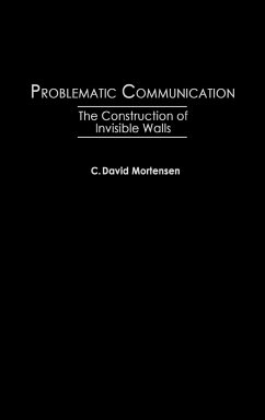 Problematic Communication - Mortensen, David C.; Mortensen, C. David