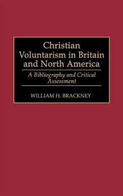 Christian Voluntarism in Britain and North America - Brackney, William H.