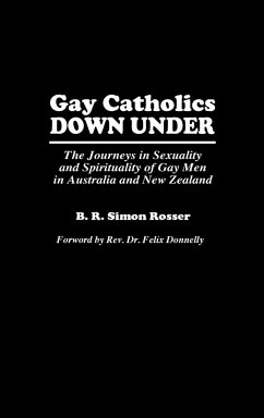 Gay Catholics Down Under - Rosser, B. R. Simon; Simon Rosser, B. R.